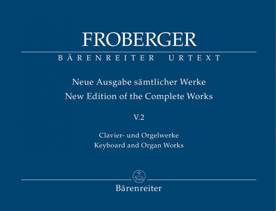 Froberger: Keyboard and Organ Works Volume V.2 published by Barenreiter