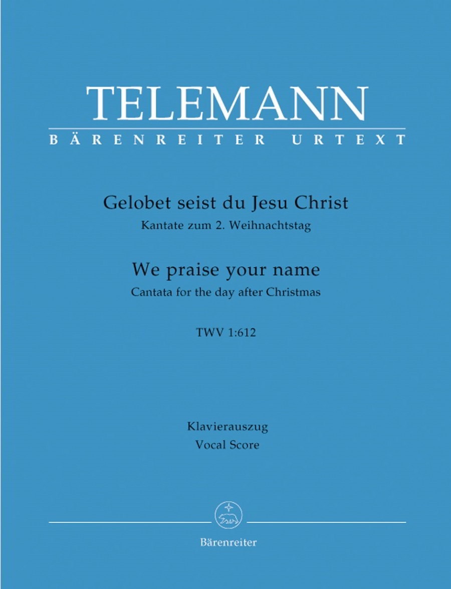Telemann: Gelobet seist du, Jesu Christ (TVWV 1:612)(We Praise Thee, All, Our Saviour Dear) Cantata for 2nd Day of Christmas published by Barenreiter Urtext - Vocal Score