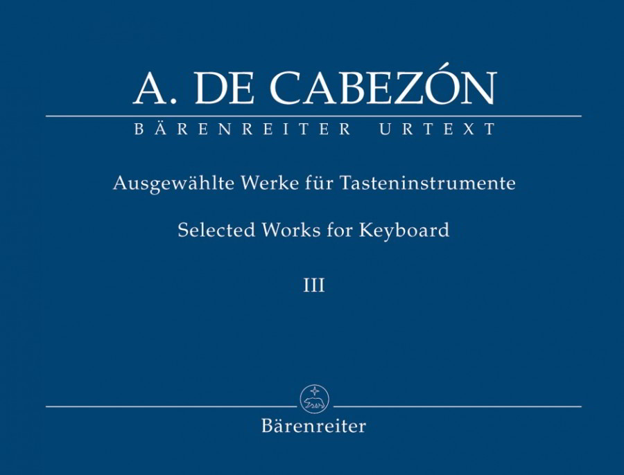 Cabezon: Selected Works for Keyboard III: Glosados published by Barenreiter