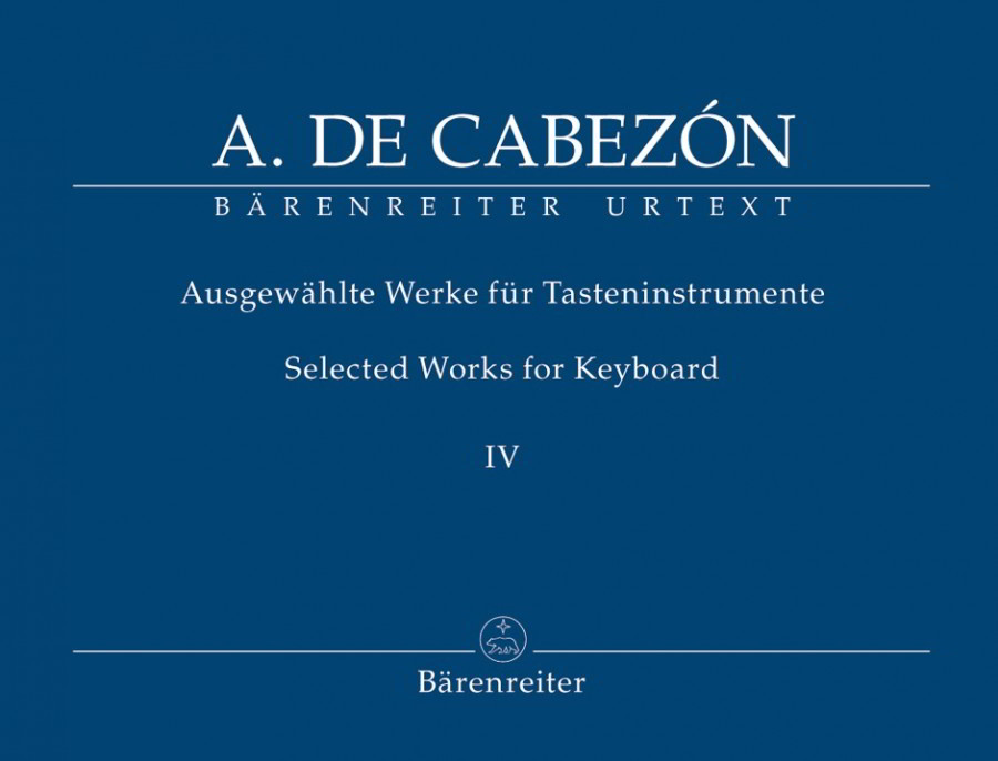 Cabezon: Selected Works for Keyboard IV: Glosados and Diferencias published by Barenreiter