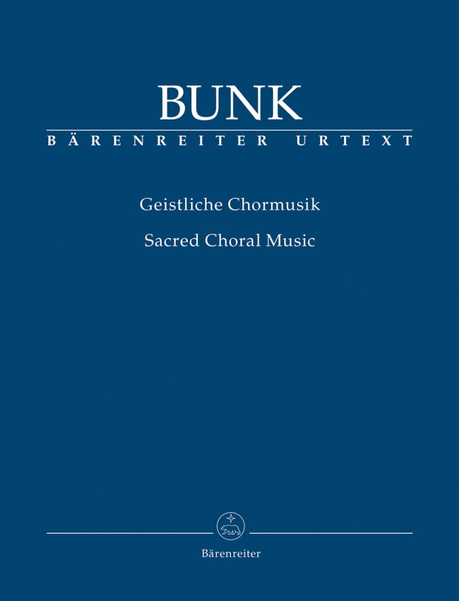 Bunk: Sacred Choral Music published by Barenreiter