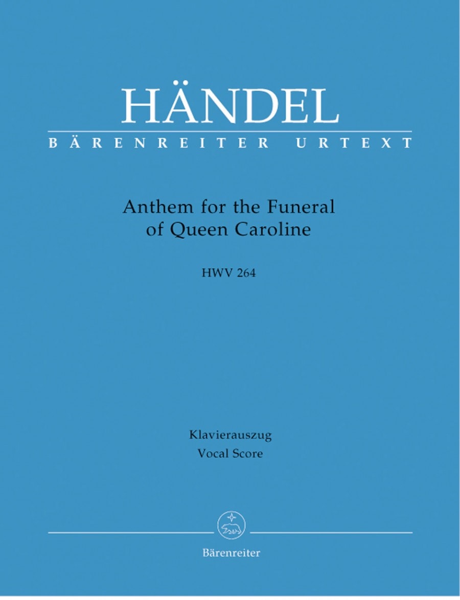 Handel: Anthem for the Funeral of Queen Caroline (HWV 264) published by Barenreiter Urtext - Vocal Score
