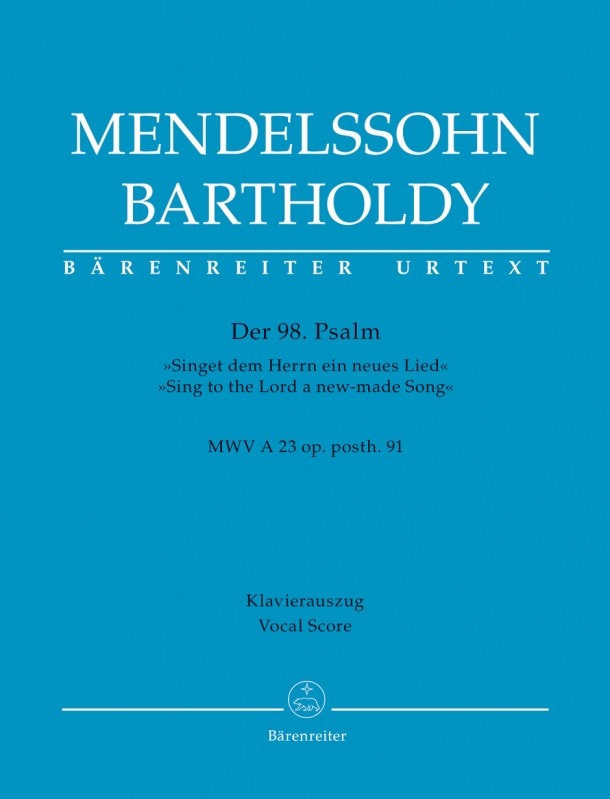 Mendelssohn: Psalm 98 (Sing to the Lord a New Made Song) published by Barenreiter Urtext - Vocal Score