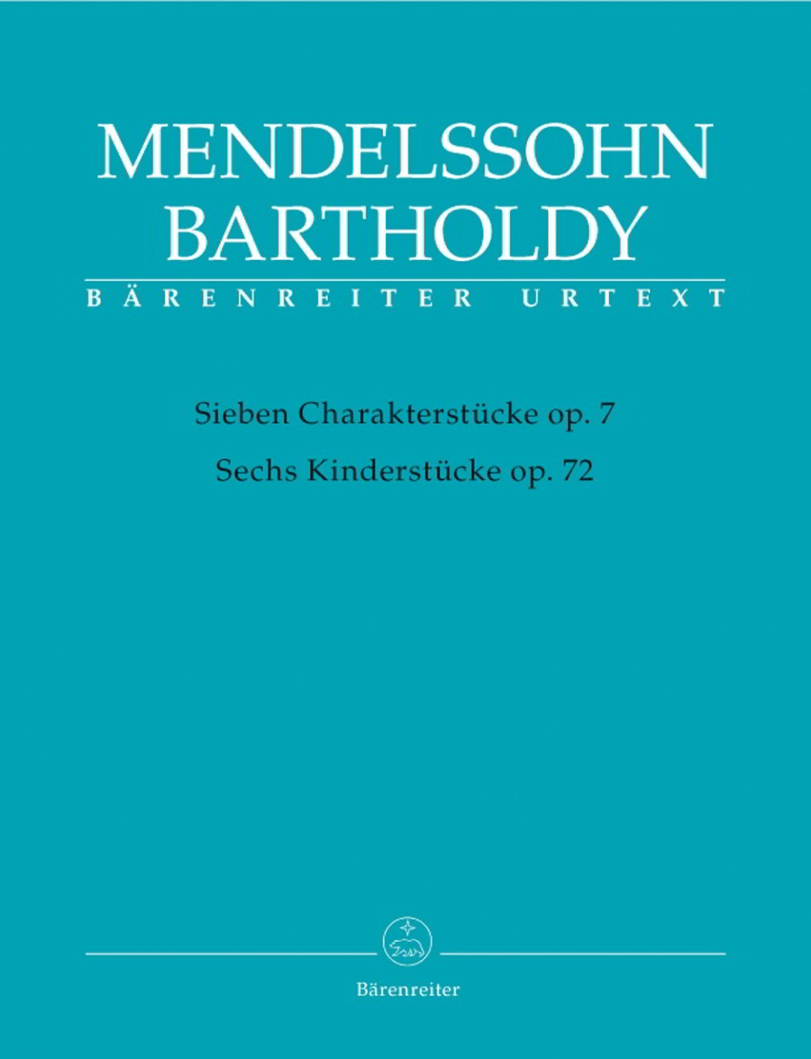 Mendelssohn: 7 Character Pieces Opus 7 / 6 Children's Pieces Opus 72 for Piano published by Barenreiter