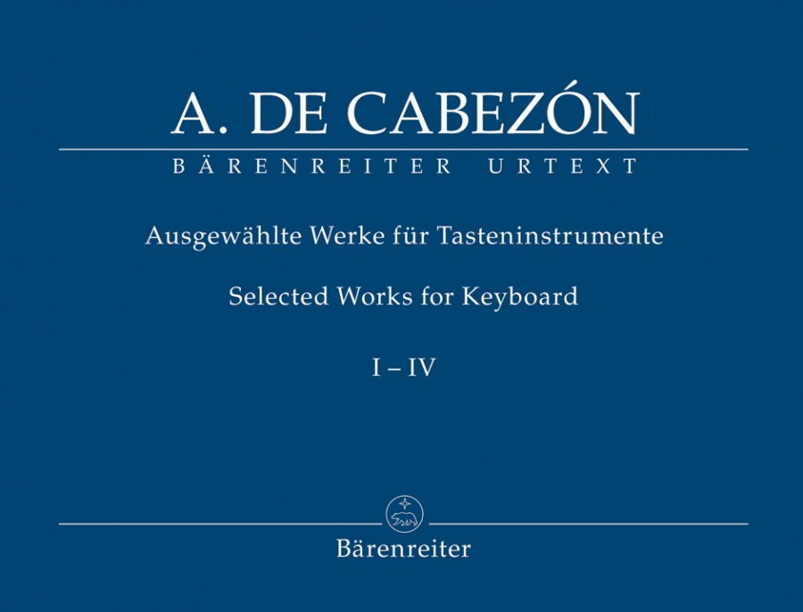 Cabezon: Selected Works for Keyboard I-IV published by Barenreiter