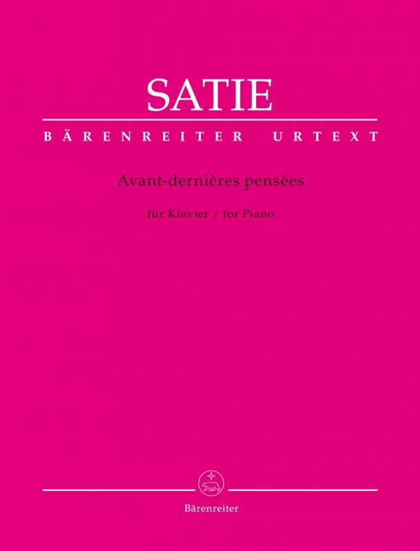Satie: Avant-dernires penses for Piano published by Barenreiter
