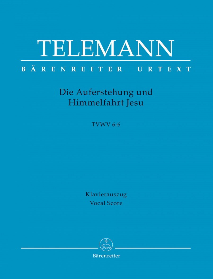 Telemann: Die Auferstehung und Himmelfahrt Jesu TWV 6:6 published by Barenreiter Urtext - Vocal Score