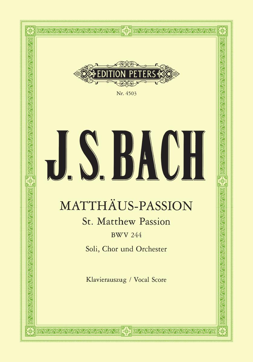Bach: St Matthew Passion (BWV 244) published by Peters - Vocal Score