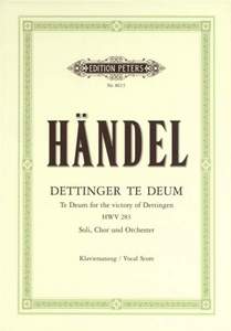 Handel: Dettingen Te Deum published by Peters - Vocal Score