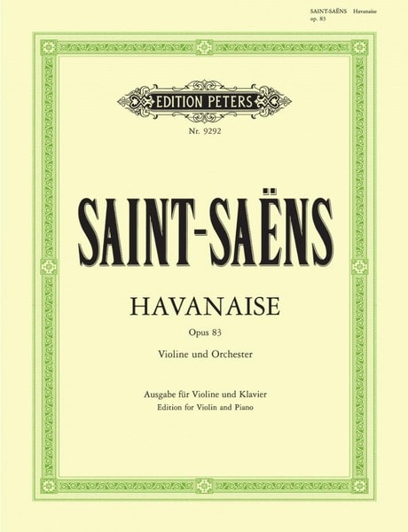Saint-Saens: Havanaise Opus 83 for Violin published by Peters