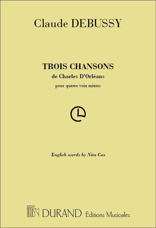 Debussy: 3 Chansons de Charles d'Orlans  published by Durand