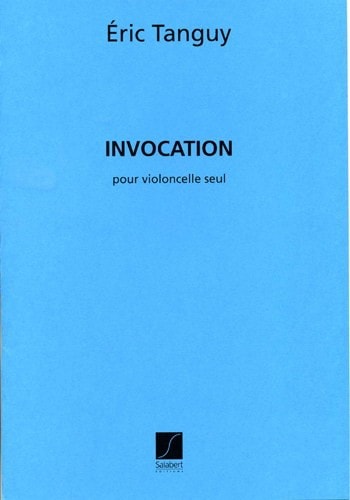 Tanguy: Invocation for Solo Cello published by Salabert