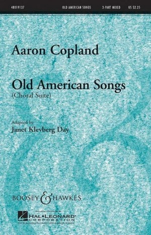 Copland: Old American Songs (Choral Suite) SAB published by Boosey and Hawkes