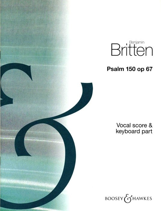 Britten: Psalm 150 Opus 67 for 2-Part Children's Choir published by Boosey & Hawkes
