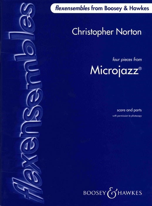 Norton: Four Pieces from Microjazz for Flexible Ensemble published by Boosey & Hawkes