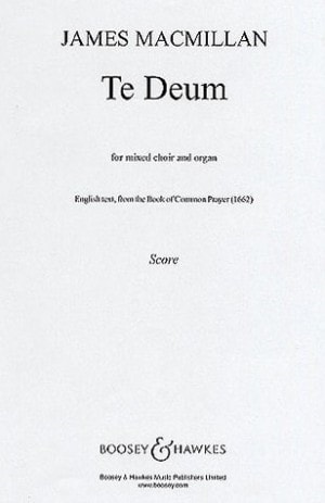 MacMillan: Te Deum SATB published by Boosey & Hawkes