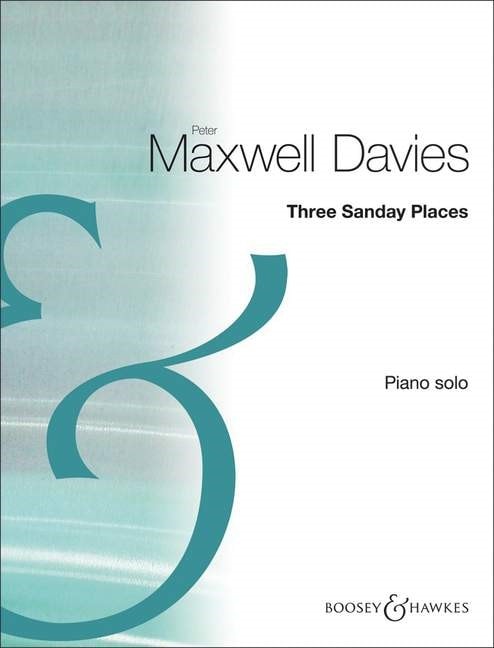Maxwell Davies: Three Sanday Places for Piano published by Boosey & Hawkes
