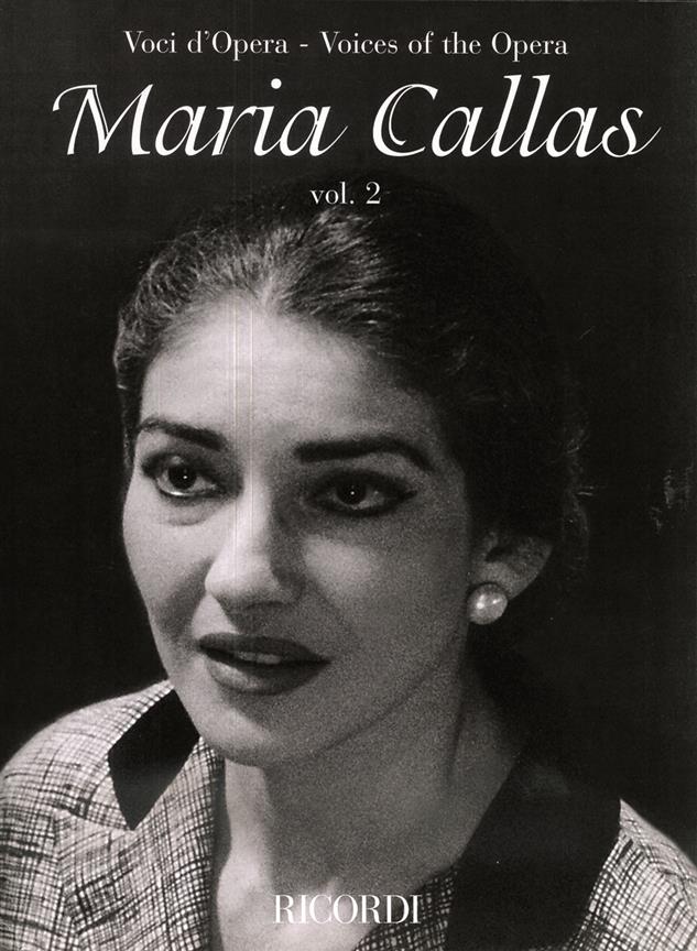 Voices of the Opera: Maria Callas Volume 2 published by Ricordi