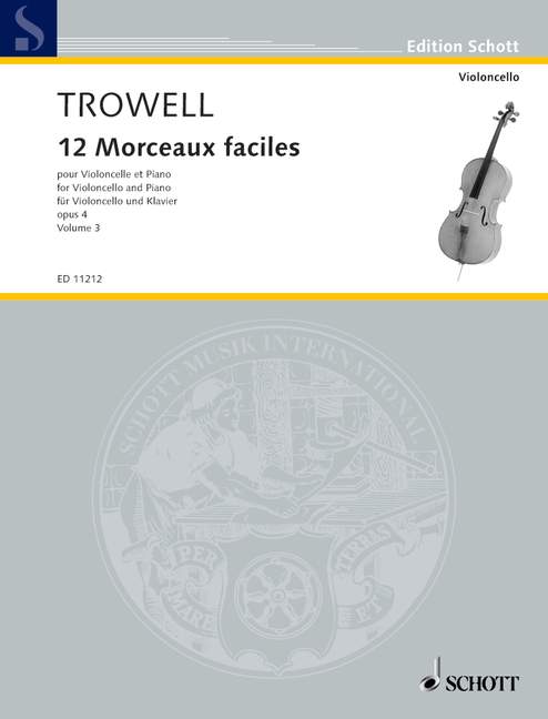 Trowell: 12 Morceaux Faciles Opus 4 Book 3 for Cello published by Schott