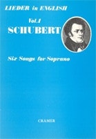Schubert: Lieder in English Volume 1: 6 Songs for Soprano published by Cramer