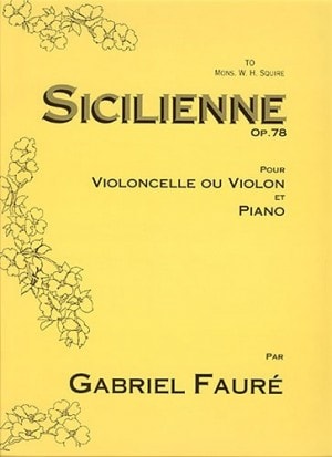Faure: Sicilienne Opus 78 for Cello or Violin published by Cramer Music