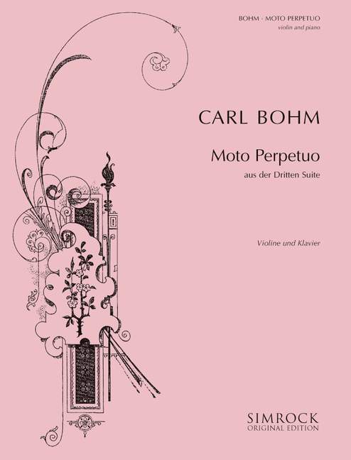 Bohm: Moto Perpetuo in D from Suite Number 3 for Violin published by Simrock