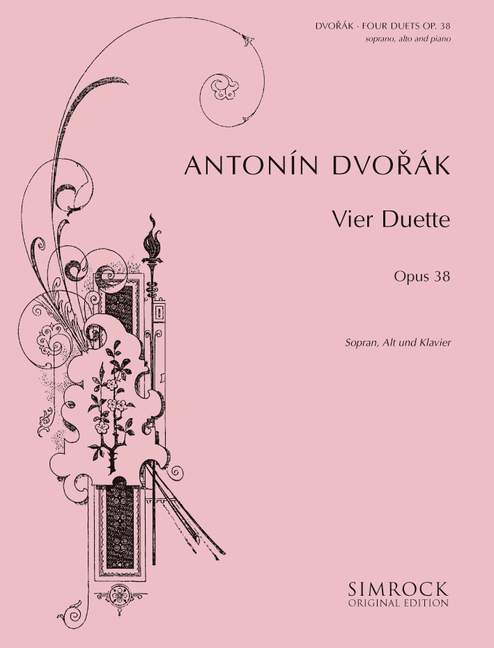 Dvorak: Four Duets Opus 38 for Soprano & Alto published by Simrock