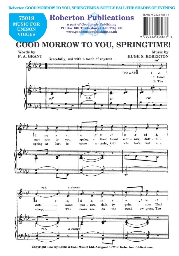 Roberton: Good morrow to you, Springtime/ Softly fall the Shades of Evening published by Roberton