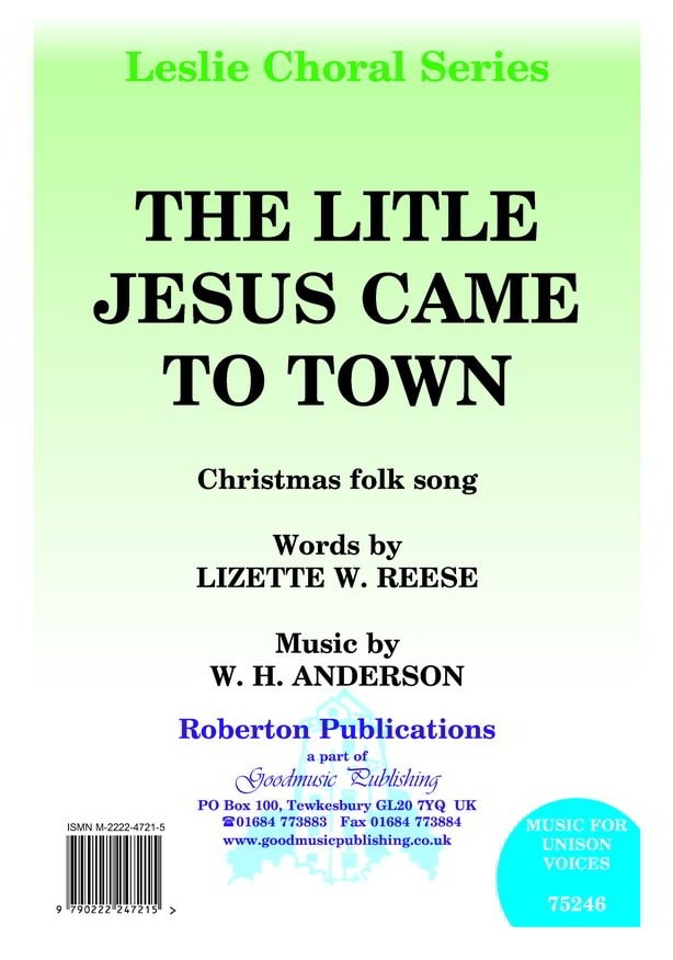 Anderson: Little Jesus Came To Town (Unison) published by Roberton