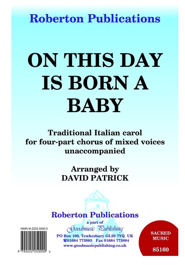 Patrick: On This Day Is Born A Baby SATB published by Roberton