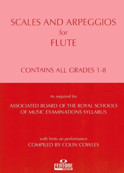 Cowles: Scales and Arpeggios Grade 1 - 8 for Flute published by Fentone