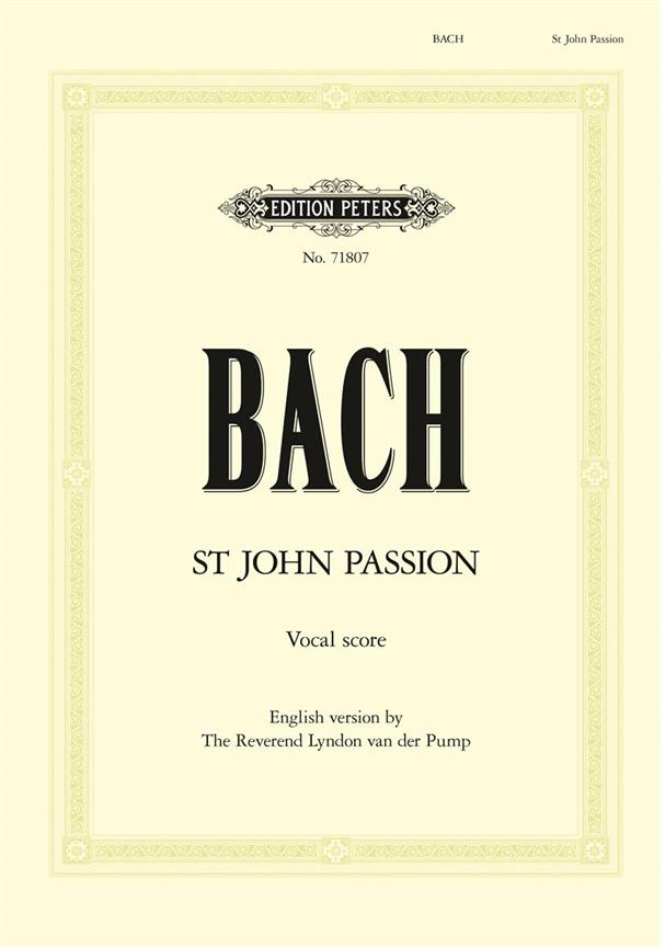 Bach: St John Passion (BWV 245) published by Peters - Vocal Score (English Edition)