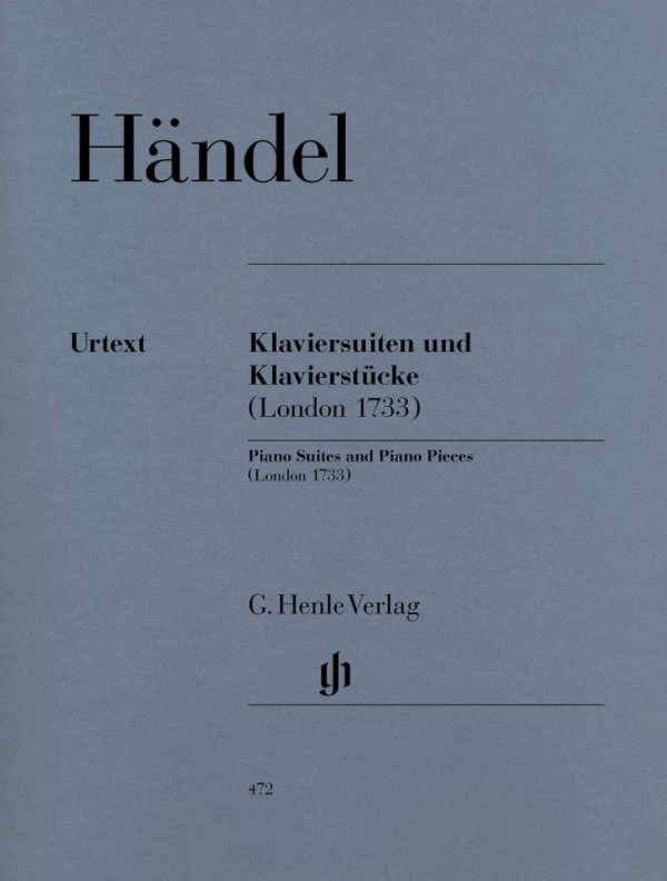Handel: Piano Suites and Pieces (London 1733) published by Henle
