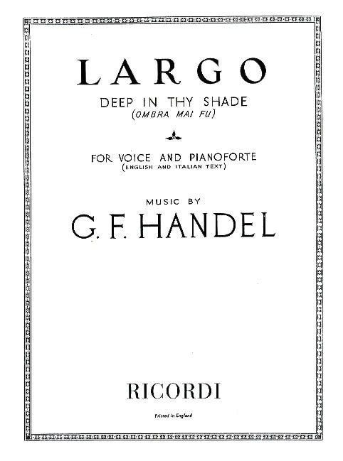 Handel: Largo 'Ombra mai fu' In F published by Ricordi