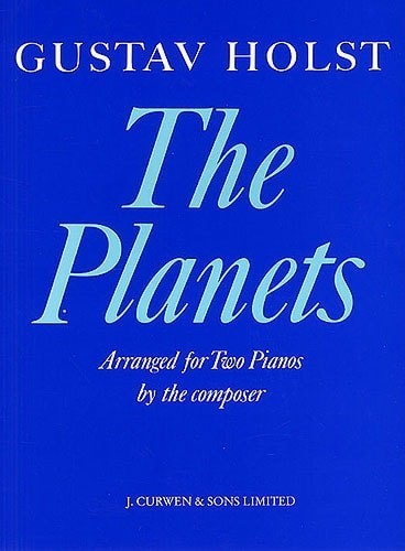 アート・デザイン・音楽 GUSTAV HOLST THE PLANETS FOR TWO PIANOS アート・デザイン・音楽 GUSTAV HOLST THE PLANETS FOR TWO PIANOS