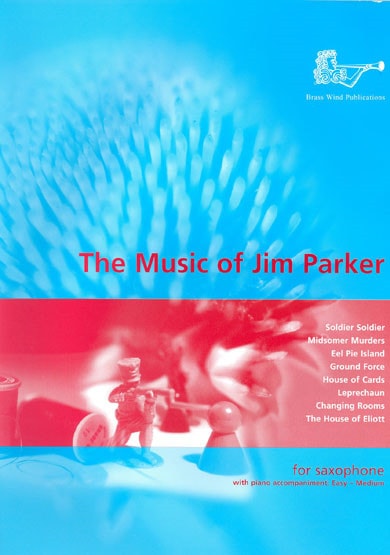 Parker: The Music of Jim Parker for Saxophone published by Brasswind