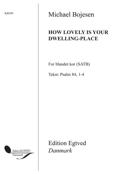 Bojesen: How Lovely Is Your Dwelling-Place SATB published by Hansen