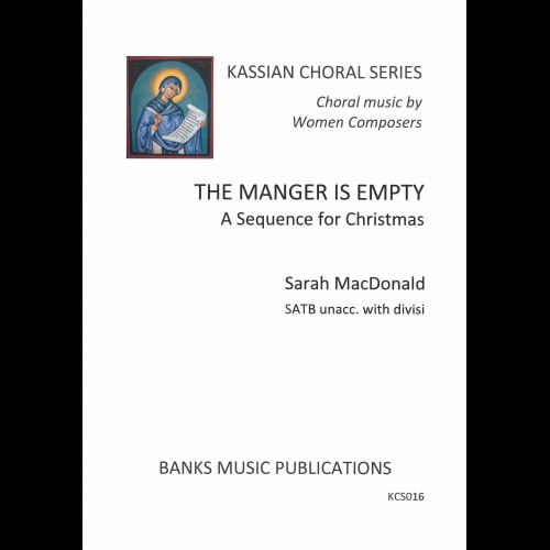 MacDonald: The Manger is Empty (A Sequence for Christmas) SATB published by Banks