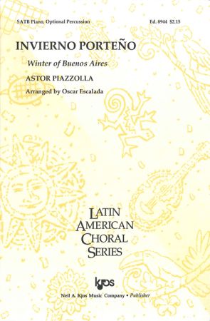 Piazzolla: Invierno Porteno (Winter of Buenos Aires) SATB published by Kjos