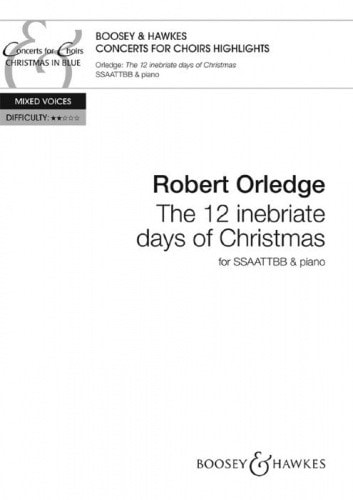Orledge: The 12 Inebriate Days of Christmas SSAATTBB published by Boosey & Hawkes