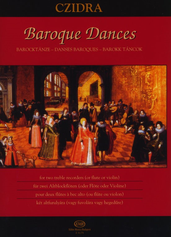 Baroque Dances for two treble recorders (or flute or violin) published by EMB