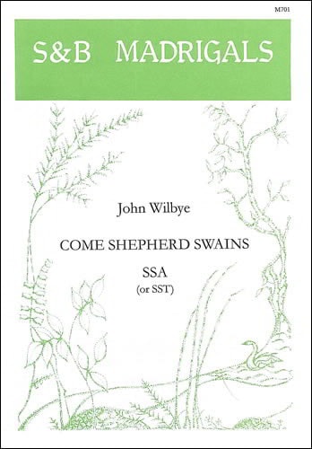 Wilbye: Come shepherd swains SSA published by Stainer & Bell