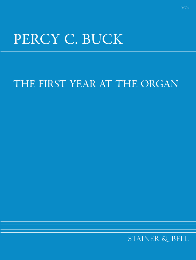 Buck: First Year at the Organ published by Stainer & Bell
