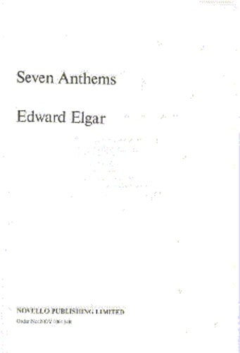 Elgar: Seven Anthems published by Novello - Vocal Score