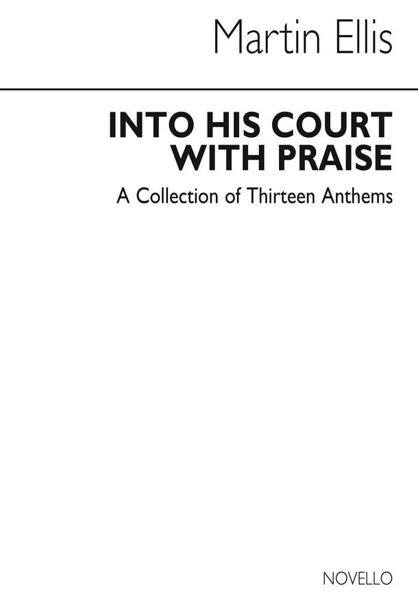 Into His Courts With Praise - SATB & Organ published by Novello