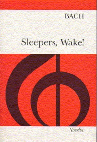 Bach: Sleepers, Wake! published by Novello - Vocal Score
