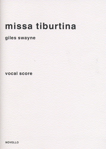 Swayne: Missa Tiburtina SATB published by Novello - Vocal Score