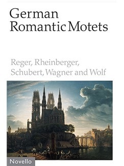 German Romantic Motets - Reger To Wolf published by Novello