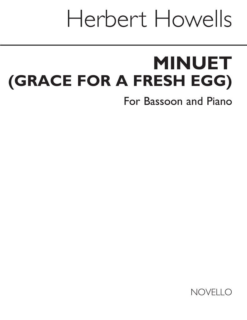 Howells: Minuet (Grace For A Fresh Egg) for Bassoon published by Novello