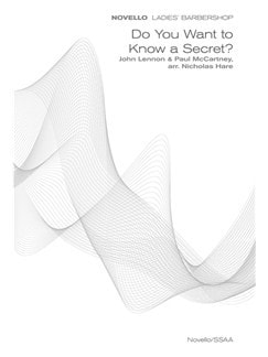 Do You Want To Know A Secret (Novello Ladies' Barbershop) published by Novello